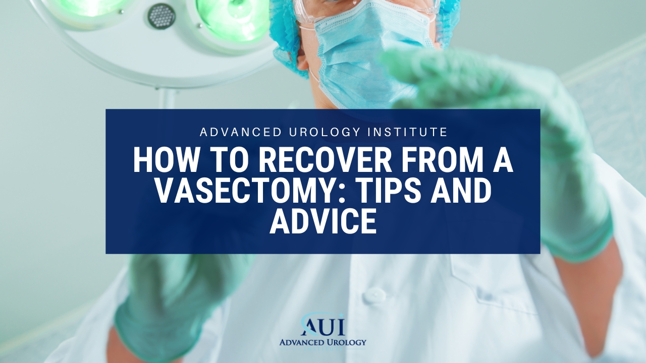 What to Expect After Your Vasectomy: Urology Specialist Group